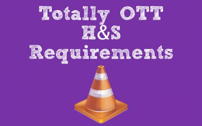 Totally OTT H&S Requirements…